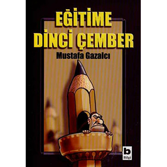 Eğitime Dinci Çember Mustafa Gazalcı