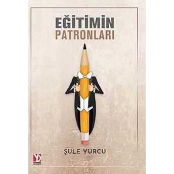 Eğitimin Patronları - Şule Yurcu