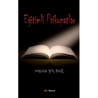 Eğitimli Psikopatlar - Mevla Yıldız