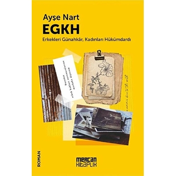 Egkh - Erkekleri Günahkar Kadınları Hükümdardı - Ayşe Nart - Ayşe Nart