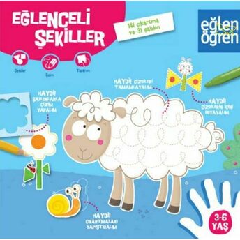 Eğlen Öğren - Eğlenceli Şekiller (3-6 Yaş) Kolektif