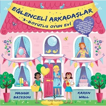 Eğlenceli Arkadaşlar - 3 Boyutlu Oyun Evi Magie Bateson