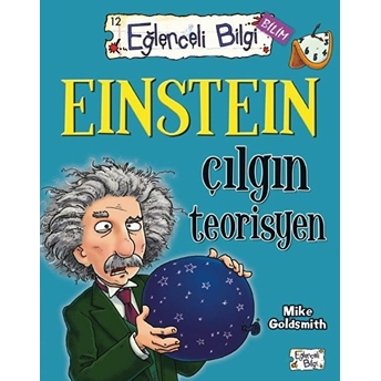 Eğlenceli Bilgi Bilim - Einstein Çılgın Teorisyen Mike Goldsmith