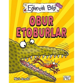 Eğlenceli Bilgi Bilim - Obur Etoburlar Nick Arnold