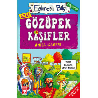 Eğlenceli Bilgi (Coğrafya) - Gözüpek Kaşifler Anita Ganeri