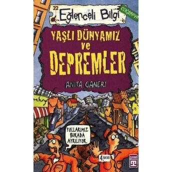 Eğlenceli Bilgi Dünyası 22 - Yaşlı Dünyamız Ve Depremler Anita Ganeri