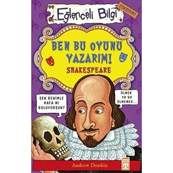 Eğlenceli Bilgi (Edebiyat) - Ben Bu Oyunu Yazarım! Shakespeare Andrew Donkin