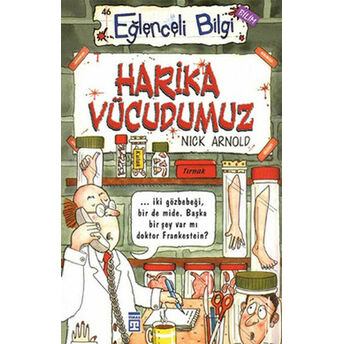 Eğlenceli Bilgi Harika Vücudumuz Nick Arnold