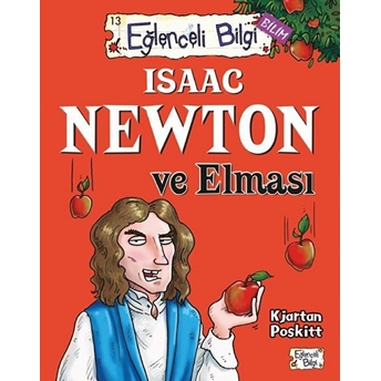 Eğlenceli Bilgi - Isaac Newton Ve Elması Kjartan Poskitt