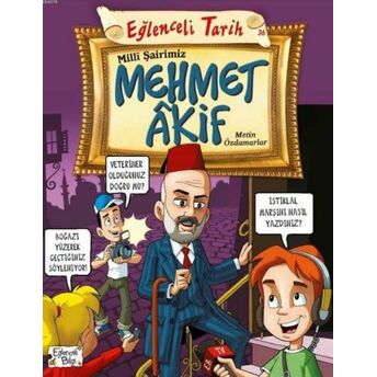 Eğlenceli Bilgi (Tarih) - Milli Şairimiz Mehmet Akif Metin Özdamarlar