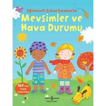 Eğlenceli Çıkartmalarla Mevsimler Ve Hava Durumu Felicity Brooks