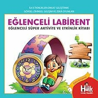 Eğlenceli Labirent - Eğlenceli Süper Aktivite Ve Etkinlik Kitabı