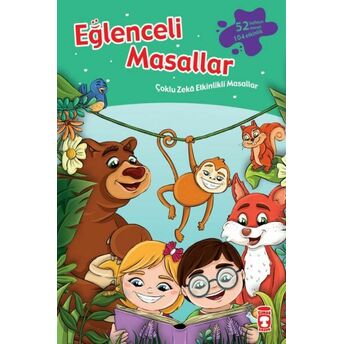 Eğlenceli Masallar - 52 Masal 104 Etkinlik / Çoklu Zeka Etkinlikli Masallar Nurşen Şirin