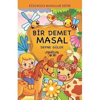 Eğlenceli Masallar Dizisi - Bir Demet Masal Defne Güler