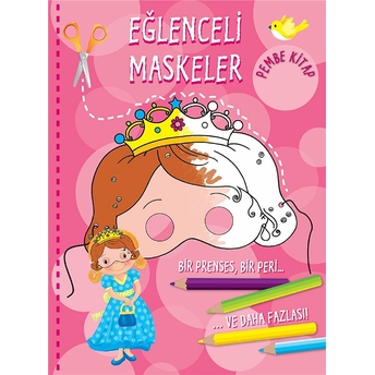 Eğlenceli Maskeler (Pembe Kitap) Kolektif