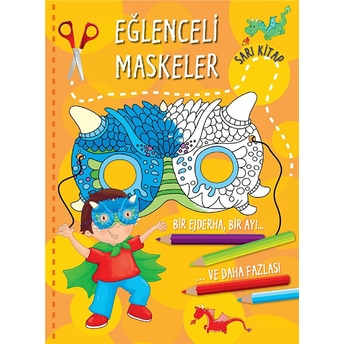 Eğlenceli Maskeler (Sarı Kitap) Kolektif