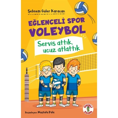 Eğlenceli Spor Voleybol – Servis Attık, Ucuz Atlattık Şebnem Güler Karacan