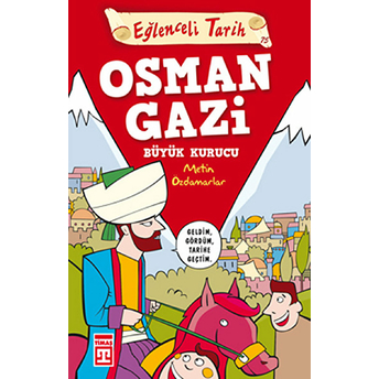 Eğlenceli Tarih - Osman Gazi Büyük Kurucu Metin Özdamarlar