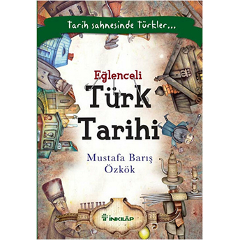 Eğlenceli Türk Tarihi Mustafa Barış Özkök