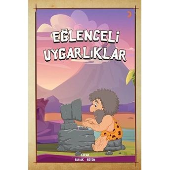 Eğlenceli Uygarlıklar  - Burak Bütün