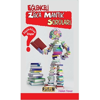 Eğlenceli Zeka Mantık Soruları - Hakan Yavuz