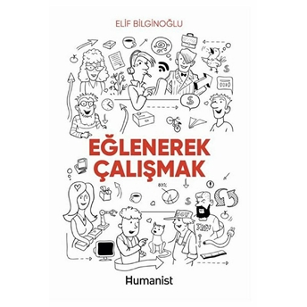 Eğlenerek Çalışmak Elif Bilginoğlu