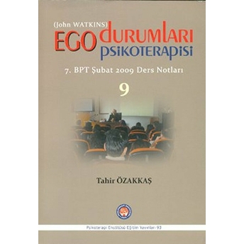 Ego Durumları Psikoterapisi - 9-Tahir Özakkaş