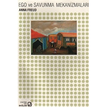 Ego Ve Savunma Mekanizmaları Anna Freud