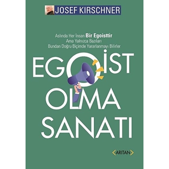 Egoist Olma Sanatı - Josef Kirschner