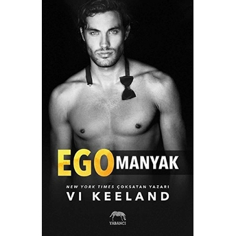 Egomanyak Vi Keeland