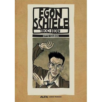 Egon Schiele -Yakıcı Beden Otto Gabos