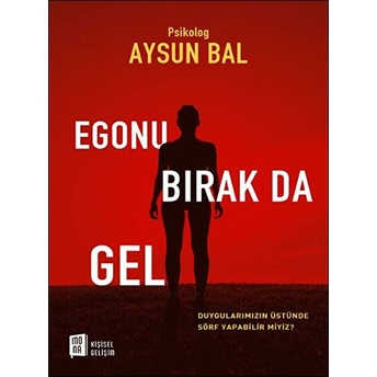 Egonu Bırak Da Gel Aysun Bal