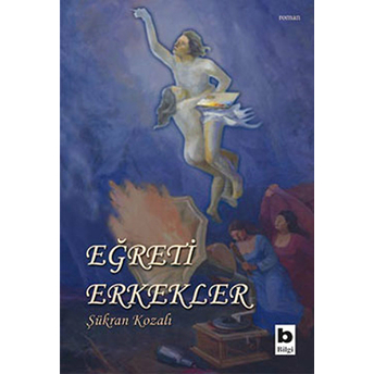 Eğreti Erkekler Şükran Kozalı