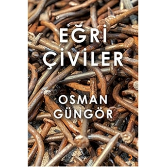 Eğri Çiviler-Osman Güngör