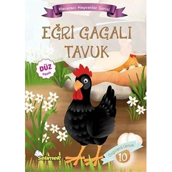 Eğri Gagalı Tavuk - Maceracı Hayvanlar Serisi Mustafa Sağlam