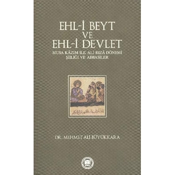 Ehl-I Beyt Ve Ehl-I Devlet Mehmet Ali Büyükkara