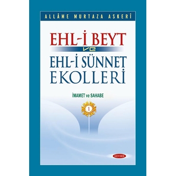 Ehl-I Beyt Ve Ehl-I Sünnet Ekolleri Cilt 1 Ciltli Allame Murtaza Askeri