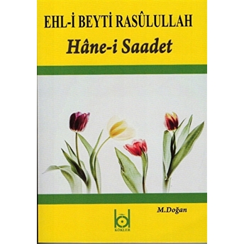 Ehl-I Beyti Rasulullah - Hane-I Saadet M. Doğan