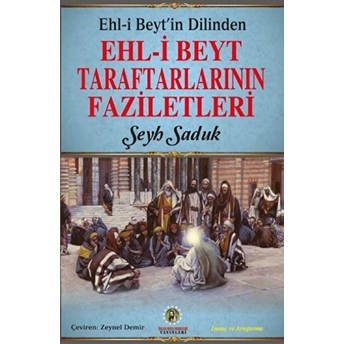 Ehl-I Beyt'in Dilinden Ehl-I Beyt Taraftarlarının Faziletleri