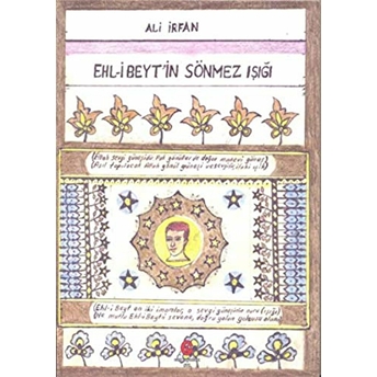 Ehl-I Beyt'in Sönmez Işığı - Ali Irfan