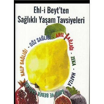 Ehl-I Beyt'ten Sağlıklı Yaşam Tavsiyeleri Mustafa Yurtbay