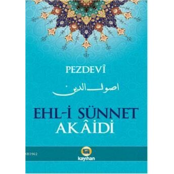 Ehl-I Sünnet Akaidi Imam Ebul Yusr Muhammed Pezdevi