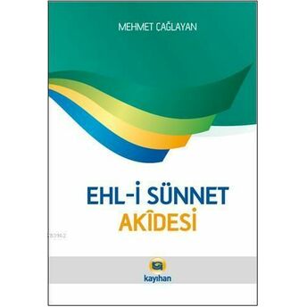 Ehl-I Sünnet Akîdesi Mehmet Çağlayan