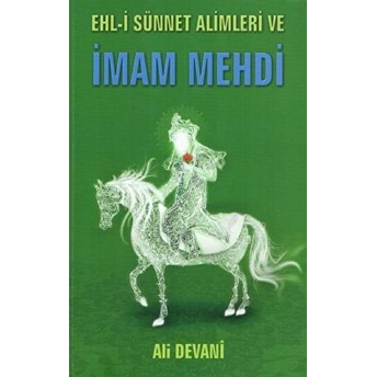 Ehl-I Sünnet Alimleri Ve Imam Mehdi