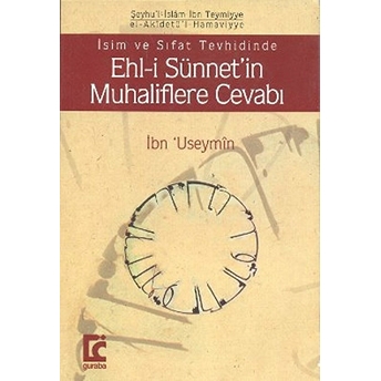 Ehl-I Sünnet’in Muhaliflere Cevabı Muhammed B. Salih El-Useymin