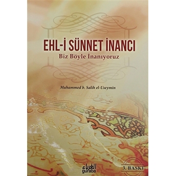 Ehl-I Sünnet Inancı - Biz Böyle Inanıyoruz Muhammed B. Salih El-Useymin