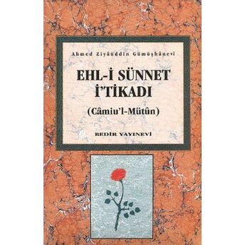 Ehl-I Sünnet I'tikadı (Ciltli) Ahmed Ziyaüddin Gümüşhanevi