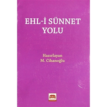 Ehl-I Sünnet Yolu (Cep Boy) Cep Boy M. Cihanoğlu