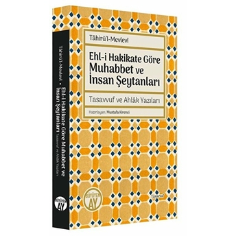 Ehli Hakikate Göre Muhabbet Ve Insan Şeytanları Tasavvuf Ve Ahlak Yazıları