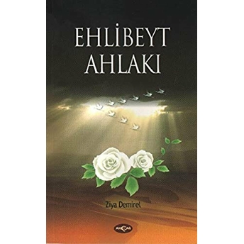 Ehlibeyt Ahlakı Ziya Demirel